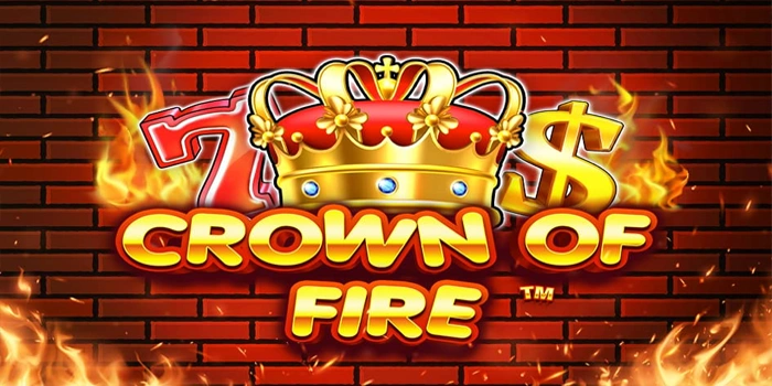 Mengurai Pola Slot Crown Of Fire Dengan Pendekatan Tenang