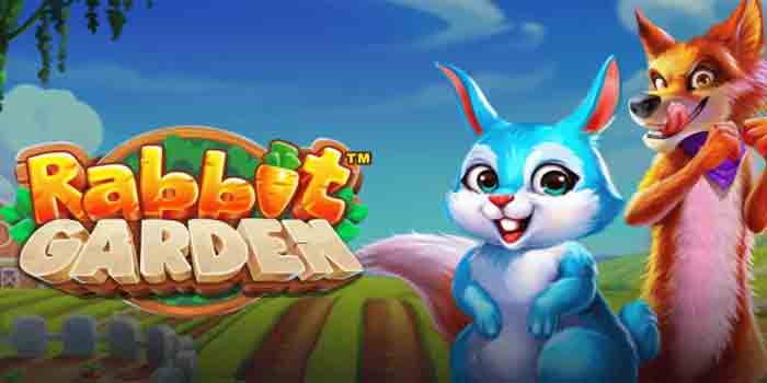 Menang Slot Rabbit Garden Lebih Sering Hari Ini